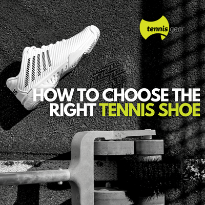 How to choose the right tennis shoe for you: A beginners guide